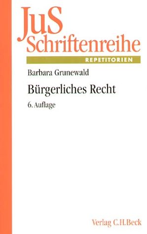 Bürgerliches Recht: Ein systematisches Repetitorium (JuS-Schriftenreihe: Schriftenreihe der Juristischen Schulung, Band 87) Books