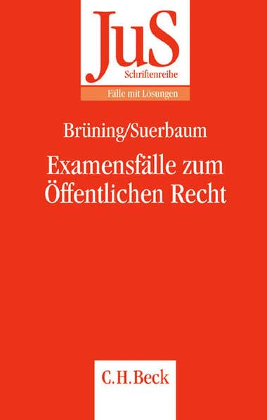 Examensfälle zum Öffentlichen Recht (JuS-Schriftenreihe/Fälle mit Lösungen, Band 171) Law