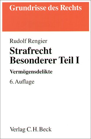 Strafrecht Besonderer Teil I: Vermögensdelikte (Grundrisse des Rechts) Law