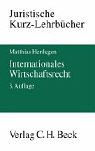 Internationales Wirtschaftsrecht: Ein Studienbuch (Kurzlehrbücher für das Juristische Studium) Books