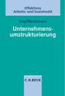 Unternehmensumstrukturierung aus arbeitsrechtlicher Sicht (Erfurter Reihe zum Arbeitsrecht: ERA) Law