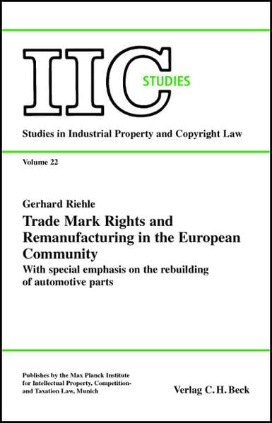 Trade Mark Rights and Remanufacturing in the European Community Law