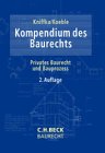 Kompendium des Baurechts: Privates Baurecht und Bauprozess (C. H. Beck Baurecht) Law