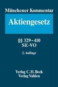 Münchener Kommentar zum Aktiengesetz Bd. 9/2: §§ 329-410 AktG, SE-VO, SEBG, Europäische Niederlassungsfreiheit, Die Richtlinien zum ... Kommentar zum Aktiengesetz Gesamtwerk) Law
