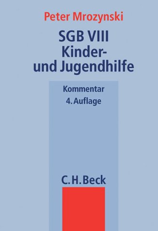 SGB VIII Kinder- und Jugendhilfe: Rechtsstand: 1.1.2004 (Beck'sche Gesetzestexte mit Erläuterungen /Beck'sche Gesetzestexte, Kommentar) Law