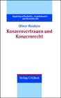 Konzernvertrauen und Konzernrecht: Diss. (Kapitalgesellschaft-, Kapitalmarkt- und Kartellrecht, Band 4) Law