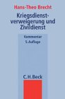 Kriegsdienstverweigerung und Zivildienst: Kriegsdienstverweigerungsgesetz, Zivildienstgesetz (Beck'sche Gesetzestexte mit Erläuterungen /Beck'sche Gesetzestexte, Kommentar) Law