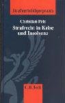 Strafrecht in Krise und Insolvenz: Rechtsstand: November 2003 (Strafverteidigerpraxis: StVP, Band 2) Law