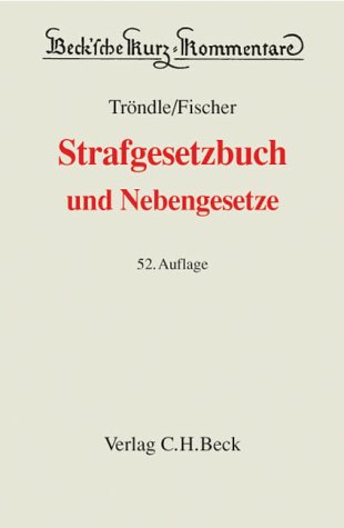 Strafgesetzbuch: und Nebengesetze, Rechtsstand: 1. April 2004 (Beck'sche Kurz-Kommentare, Band 10) Law