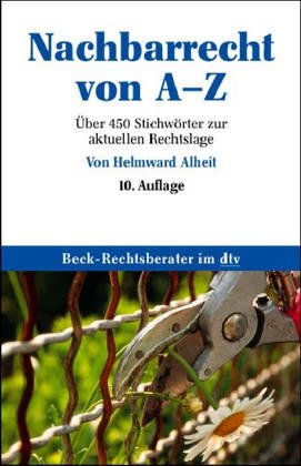 Nachbarrecht von A - Z. Über 450 Stichwörter zur aktuellen Rechtslage. Books