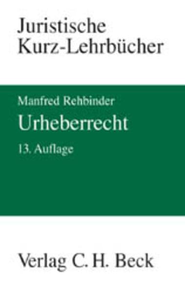 Urheberrecht: Rechtsstand: Oktober 2003 (Kurzlehrbücher für das Juristische Studium) Law