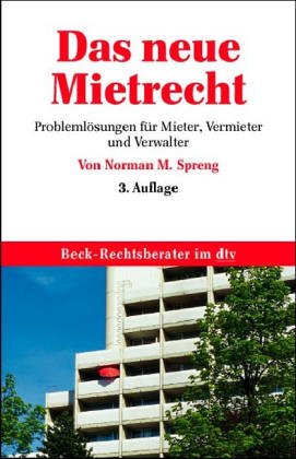 Das neue Mietrecht. Problemlösungen für Mieter, Vermieter und Verwalter. Legal advice