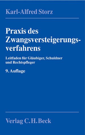 Praxis des Zwangsversteigerungsverfahrens: Leitfaden für Gläubiger, Schuldner und Rechtspfleger Books