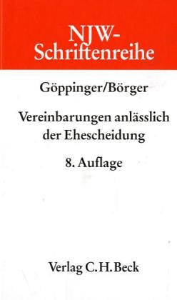 Vereinbarungen anlässlich der Ehescheidung: Die vertragliche Regelung der zivil-, steuer- und sozialrechtlichen Folgen. (NJW-Schriftenreihe: ... der Neuen Juristischen Wochenschrift, Band 1) Law