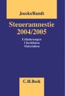 Steueramnestie 2004/2005: Erläuterungen, Checklisten, Materialien, Rechtsstand: 20040101 Law