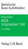 BGB Allgemeiner Teil: Ein Studienbuch, Rechtsstand: Januar 2004 (Kurzlehrbücher für das Juristische Studium) Law