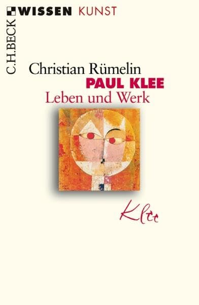 Paul Klee: Leben und Werk (Beck'sche Reihe) Art & Literature