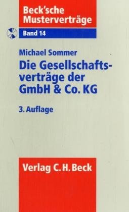 Die Gesellschaftsverträge der GmbH & Co. KG (Beck'sche Musterverträge, Band 14) Law