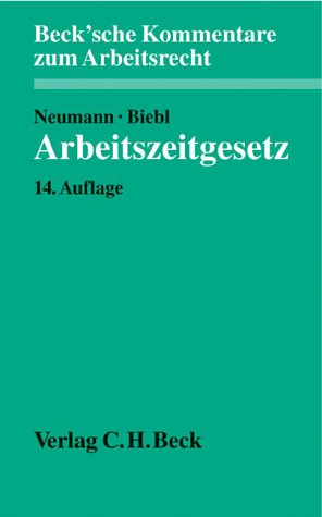 Arbeitszeitgesetz (Beck'sche Kommentare zum Arbeitsrecht, Band 7) Law