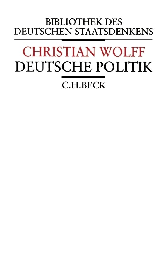 Vernünftige Gedanken von dem gesellschaftlichen Leben der Menschen und insonderheit dem gemeinen Wesen: 'Deutsche Politik' (Bibliothek des deutschen Staatsdenkens) Law