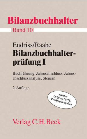 Bilanzbuchhalterprüfung I: Buchführung, Jahresabschluss, Jahresabschlussanalyse, Steuern: Band 10: Bilanzbuchhalterprüfung I. Buchführung, Jahresabschluss, Jahresabschlussanalyse, Steuern Law