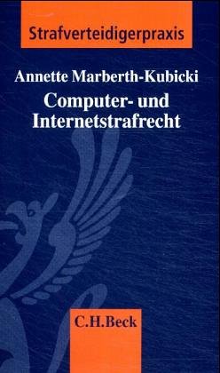 Computer- und Internetstrafrecht (Strafverteidigerpraxis: StVP, Band 4) Law