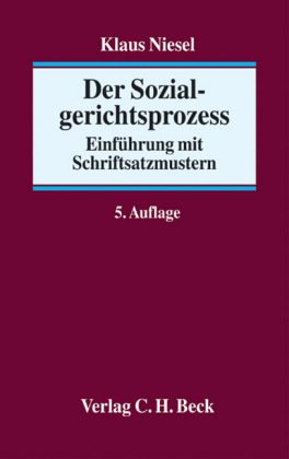 Der Sozialgerichtsprozess: Darstellung mit Schriftsatzmustern, Rechtsstand: 1. August 2004 Law