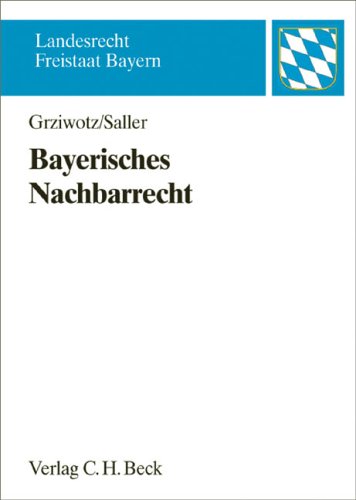 Bayerisches Nachbarrecht (Landesrecht Freistaat Bayern) Law