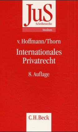 Internationales Privatrecht: einschließlich der Grundzüge des Internationalen Zivilverfahrensrechts (JuS-Schriftenreihe/Studium, Band 18) Law