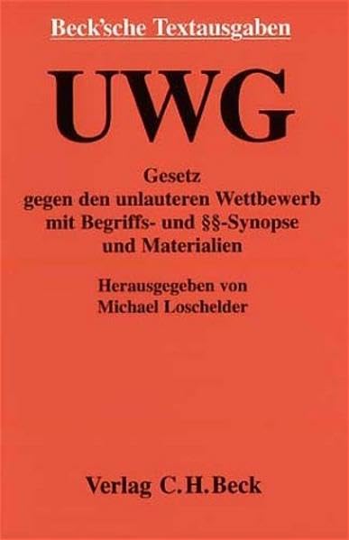 UWG: Gesetz gegen den unlauteren Wettbewerb in der Neufassung vom 3.7.2004 mit Begriffs- und Paragraphensynopse, Preisangabenverordnung, ... 20040901 (Beck'sche Textausgaben) Law