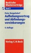 Aufhebungsvertrag und Abfindungsvereinbarungen: Rechtsstand: 1. August 2004 (Beck'sche Musterverträge, Band 9) Law