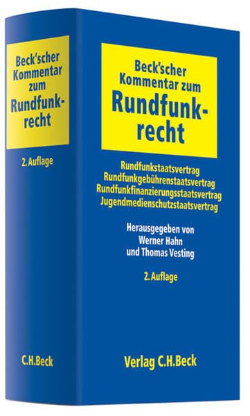 Beck'scher Kommentar zum Rundfunkrecht: Rundfunkstaatsvertrag, Rundfunkgebührenstaatsvertrag, Rundfunkfinanzierungsstaatsvertrag, Jugendmedienschutzstaatsvertrag Law