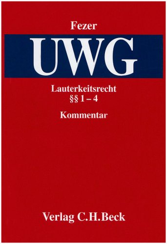 Lauterkeitsrecht: Kommentar zum Gesetz gegen den unlauteren Wettbewerb Law