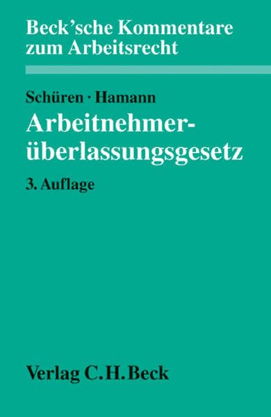 Arbeitnehmerüberlassungsgesetz (Beck'sche Kommentare zum Arbeitsrecht, Band 23) Law