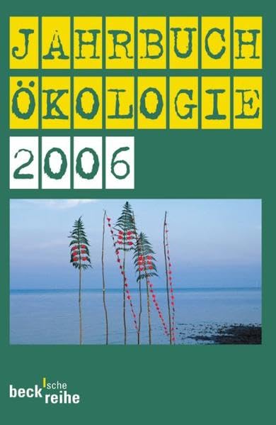 Jahrbuch Ökologie 2006 (Beck'sche Reihe) Natural Sciences