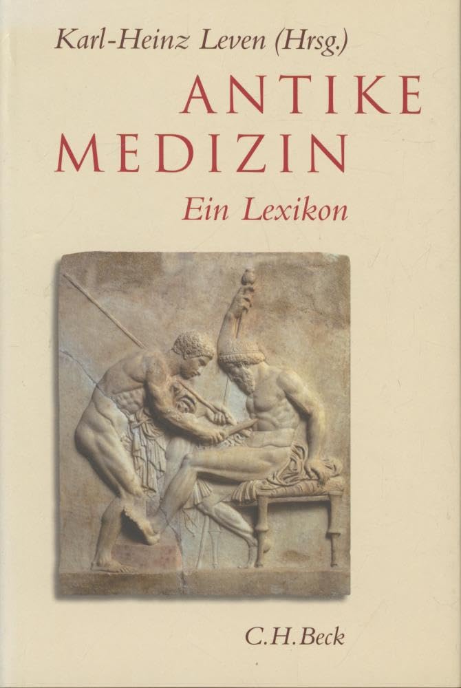 Antike Medizin: Ein Lexikon Medicine
