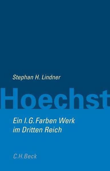 Hoechst - Ein I.G.Farben-Werk im Dritten Reich Business, Finance & Career