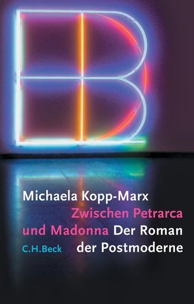 Zwischen Petrarca und Madonna: Der Roman der Postmoderne Philosophy