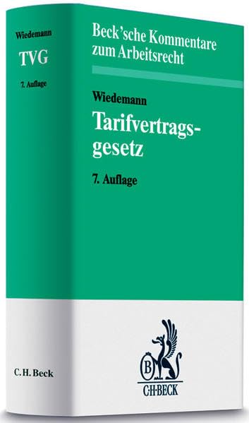 Tarifvertragsgesetz: Mit Durchführungs- und Nebenvorschriften (Beck'sche Kommentare zum Arbeitsrecht, Band 1) Law