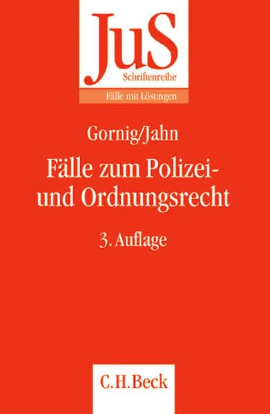 Fälle zum Polizei- und Ordnungsrecht (JuS-Schriftenreihe/Fälle mit Lösungen, Band 125) Law