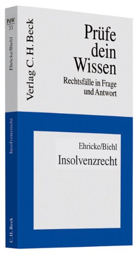 Insolvenzrecht (Prüfe dein Wissen: Rechtsfälle in Frage und Antwort, Band 33) Law