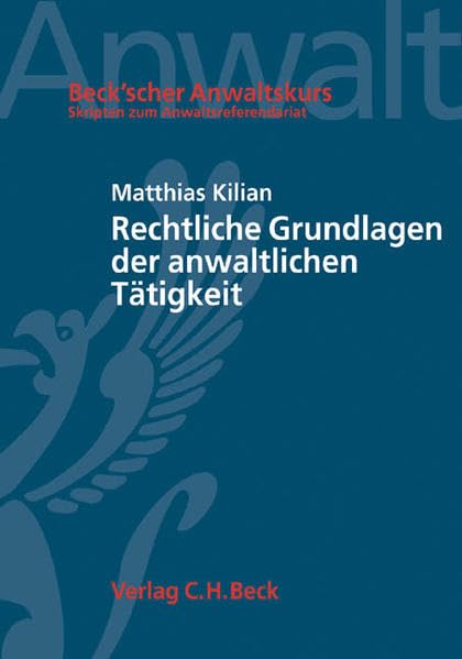 Rechtliche Grundlagen der anwaltlichen Tätigkeit book