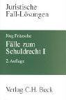 Fälle zum Schuldrecht I: Vertragliche Schuldverhältnisse (Juristische Fall-Lösungen) Law