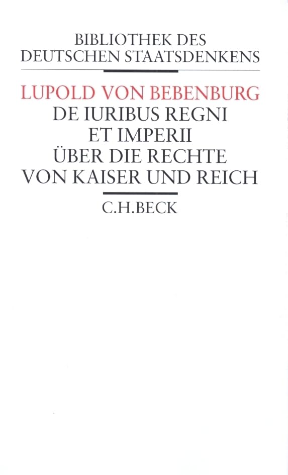 De iuribus regni et imperii: Über die Rechte von Kaiser und Reich (Bibliothek des deutschen Staatsdenkens) Law