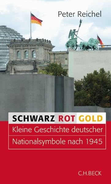 Schwarz, Rot, Gold: Kleine Geschichte Deutscher Nationalsymbole nach 1945 Politics & History