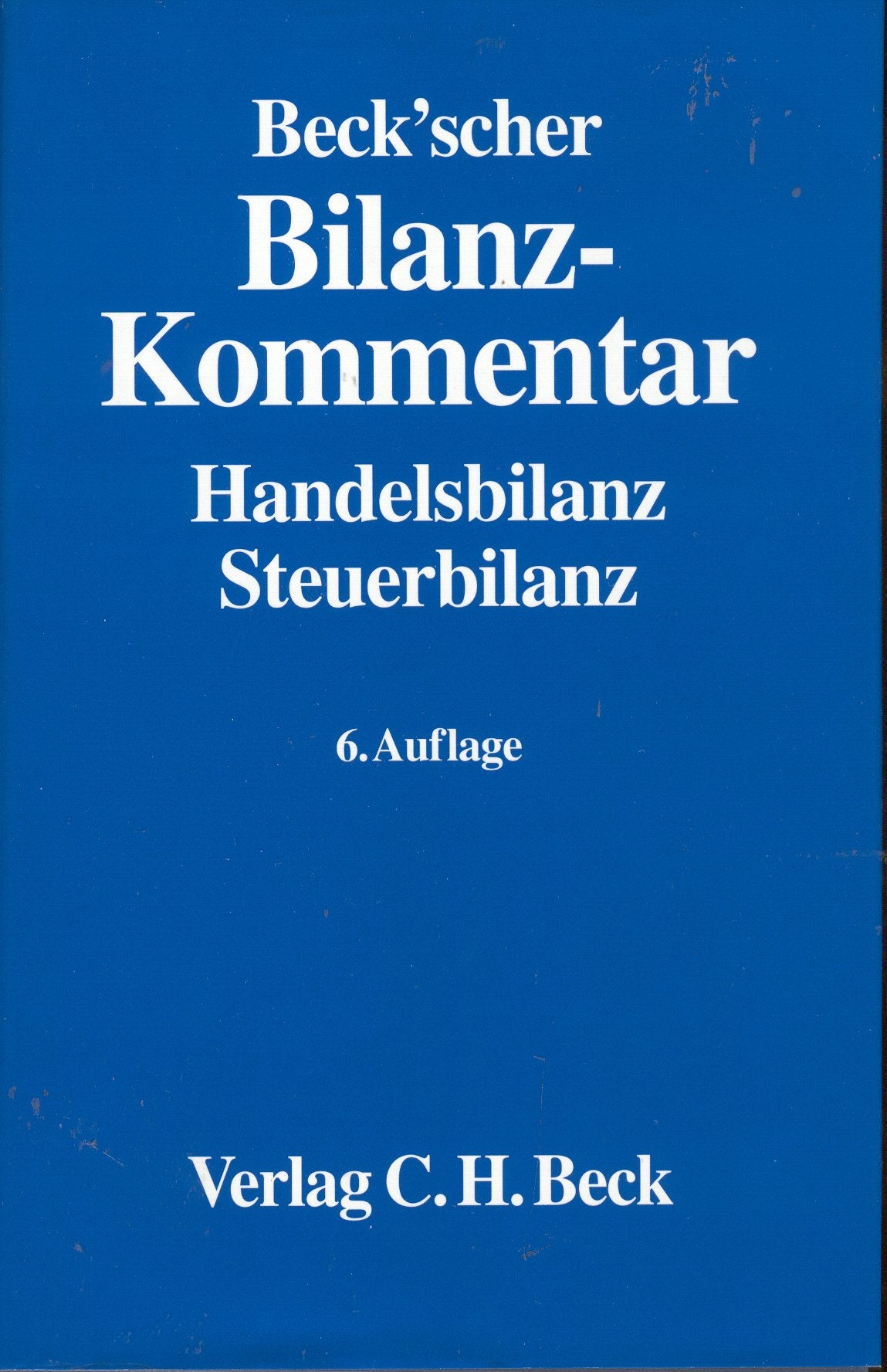 Beck'scher Bilanz-Kommentar: Handels- und Steuerbilanz, §§ 238 bis 339, 342 bis 342e HGB, mit EGHGB und IAS/IFRS-Abweichungen Law
