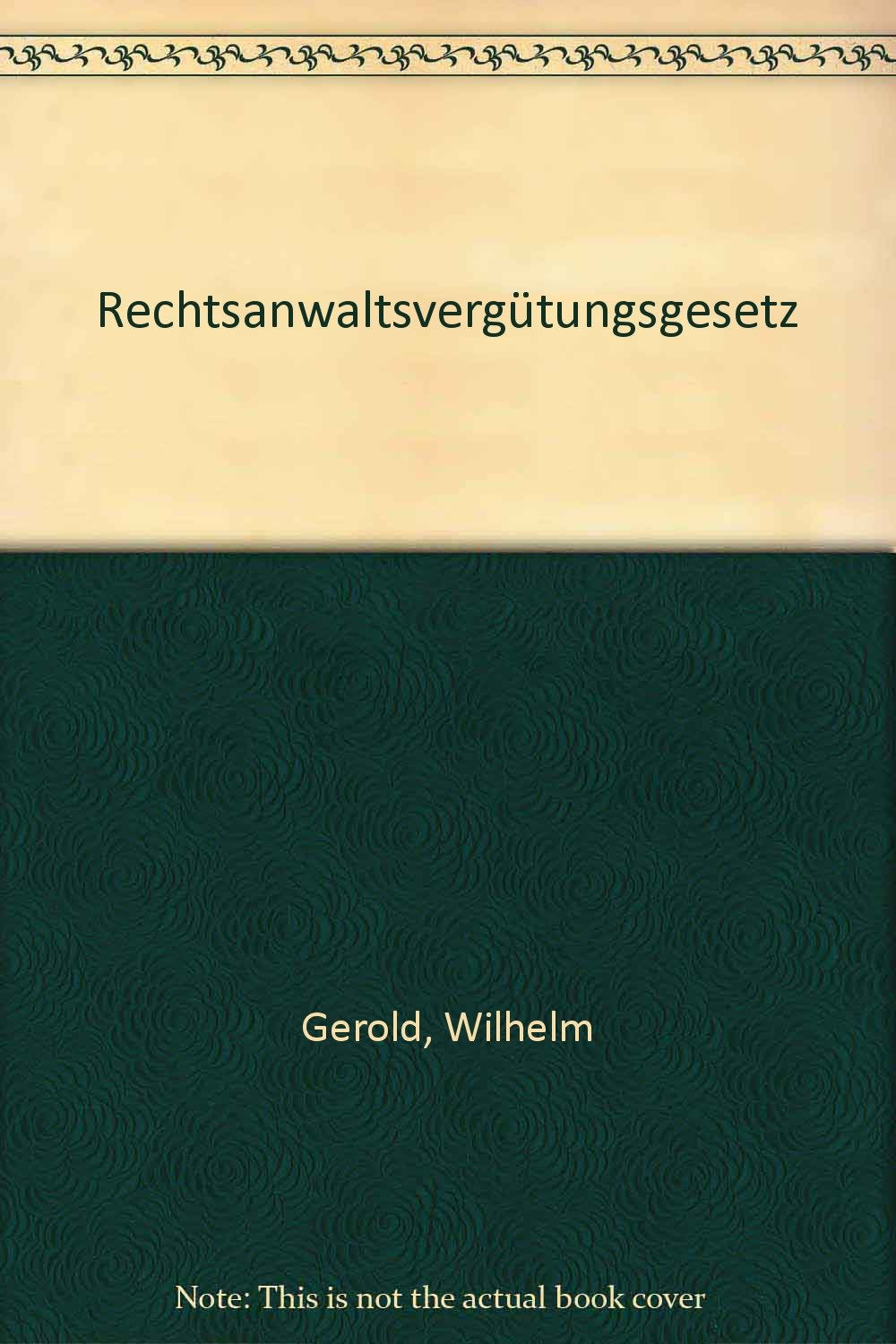 Rechtsanwaltsvergütungsgesetz: Rechtsstand: 20060701 Law
