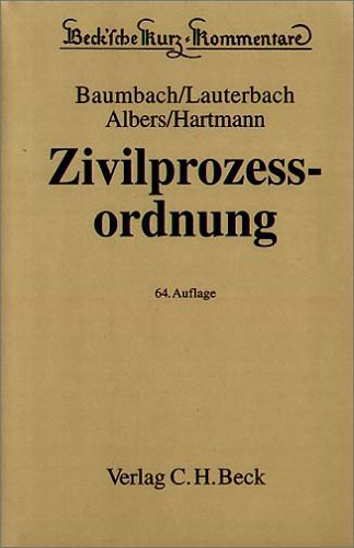 Zivilprozessordnung: mit Gerichtsverfassungsgesetz und anderen Nebengesetzen (Beck'sche Kurz-Kommentare, Band 1) Law