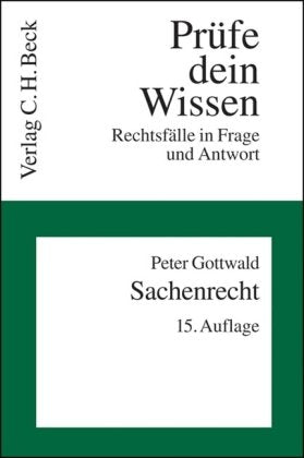 Sachenrecht (Prüfe dein Wissen: Rechtsfälle in Frage und Antwort, Band 4) Law