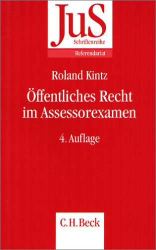 Öffentliches Recht im Assessorexamen: Klausurtypen, wiederkehrende Probleme und Formulierungshilfen (JuS-Schriftenreihe/Referendariat, Band 148) Law